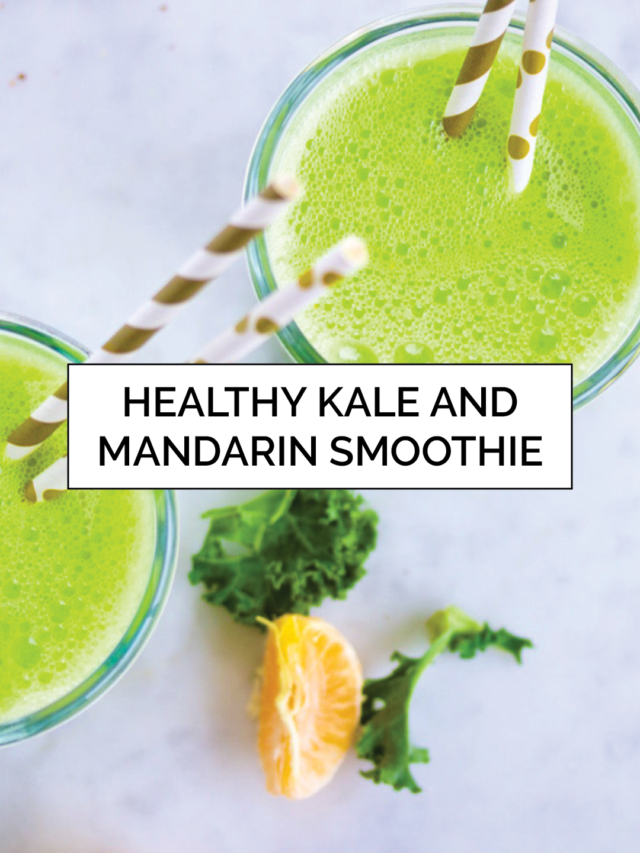 HEALTHY KALE AND MANDARIN SMOOTHIE